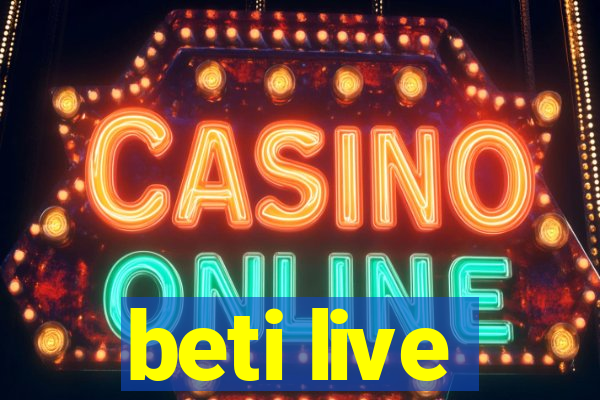 beti live